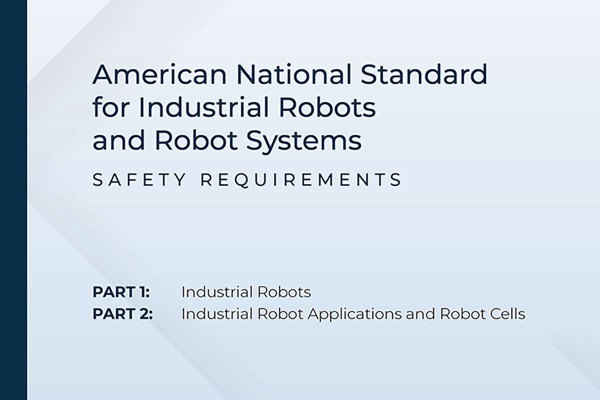 A3, ANSI update American National Standard for Industrial Robots