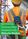 Benchmarking Contractor Safety Management with Maturity Models