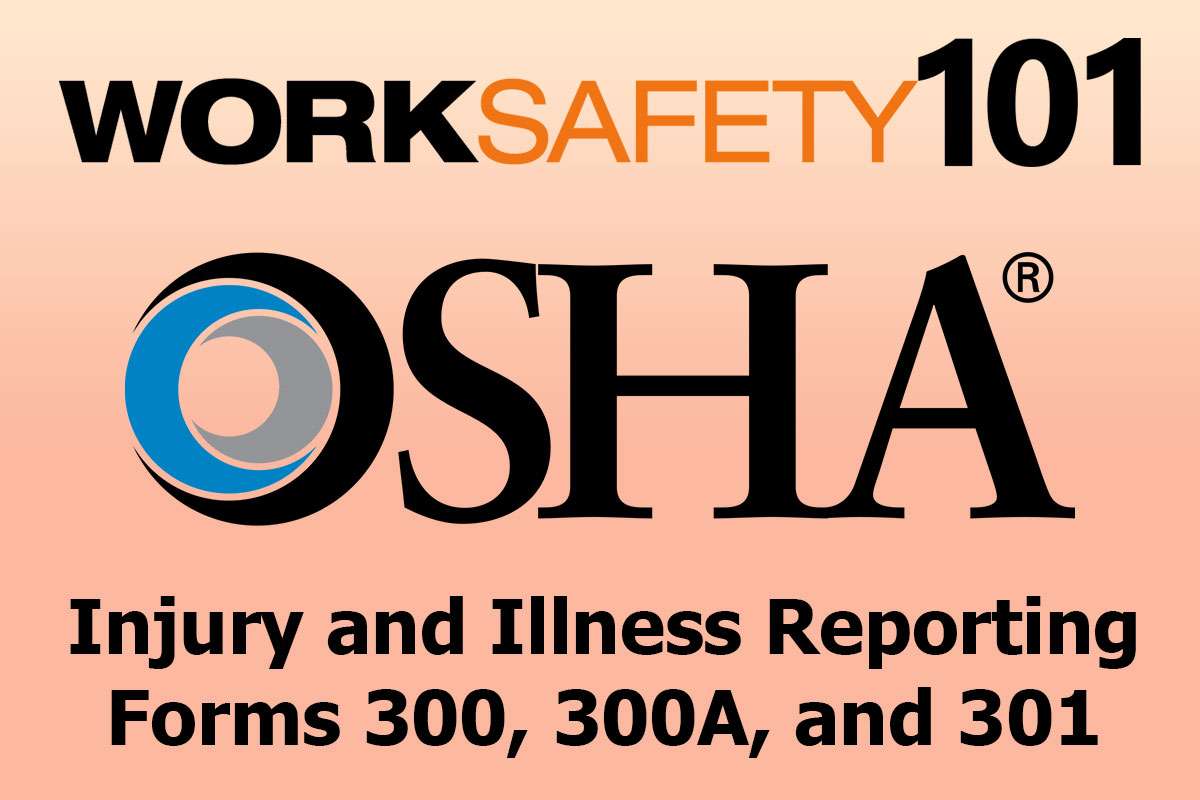 Work Safety 101: OSHA 300 Injury and Illness Reporting